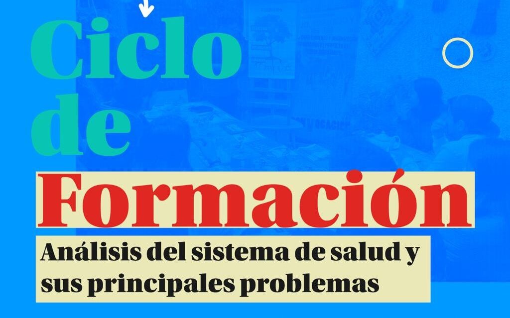 Afiche de «Ciclo de formación: análisis del sistema de salud y sus principales problemas»